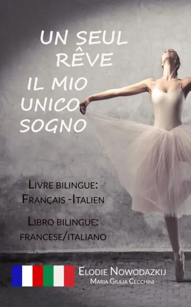 Hot Picks Un Seul Rêve / Il mio unico sogno (Libro bilingue: francese/italiano - Livre bilingue: français/italien)