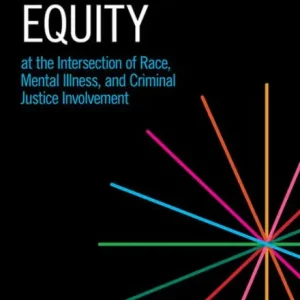 Certified Advancing Equity at the Intersection of Race, Mental Illness, and Criminal Justice Involvement