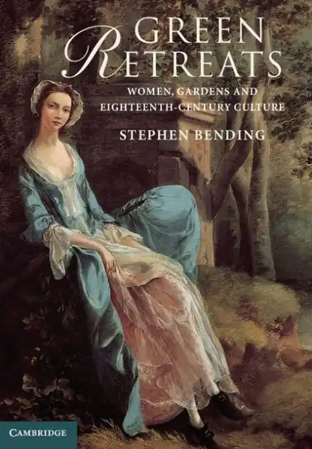 Green Retreats: Women, Gardens and Eighteenth-Century Culture Buy Today