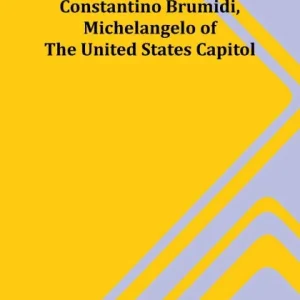 Constantino Brumidi, Michelangelo of the United States Capitol Big Sale
