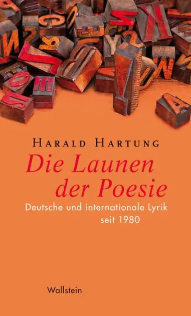 Die Launen der Poesie: Deutsche und internationale Lyrik seit 1980 Limited Edition