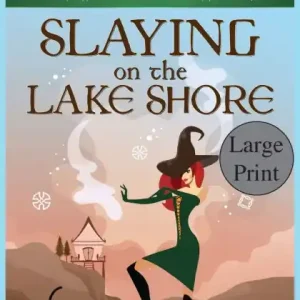 Money Back Guarantee Slaying on the Lake Shore: A Viking Witch Cozy Mystery