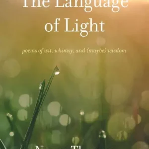 Place Order The Language of Light: Poems of Wit, Whimsy, and (Maybe) Wisdom