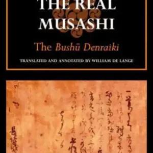 Limited Offer The Real Musashi: The Origins of a Legend