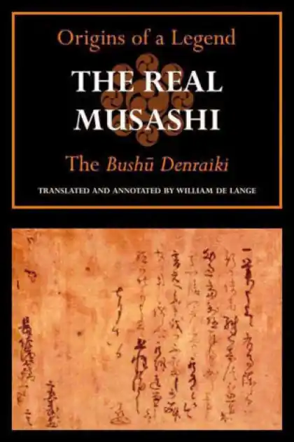 Limited Offer The Real Musashi: The Origins of a Legend