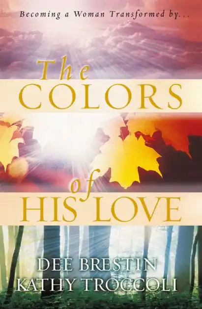 The Colors of His Love: Becoming a Woman Tranformed by.. Bargain