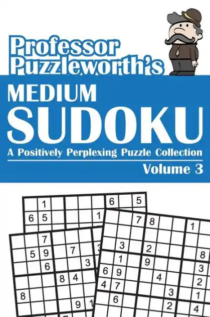 Professor Puzzleworth's Medium Sudoku: A Positively Perplexing Puzzle Collection, Volume 3 Mega Sale
