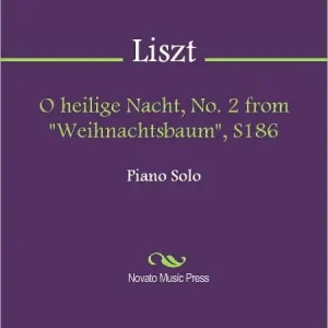 O heilige Nacht, No. 2 from "Weihnachtsbaum", S186 Free Shipping