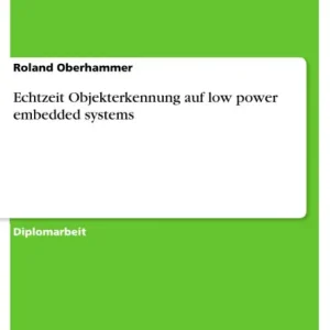 Echtzeit Objekterkennung auf low power embedded systems One Day Deal