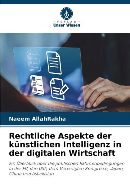Worldwide Shipping Rechtliche Aspekte der k�nstlichen Intelligenz in der digitalen Wirtschaft