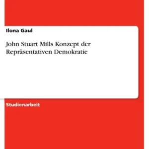 Buy Online John Stuart Mills Konzept der Repräsentativen Demokratie