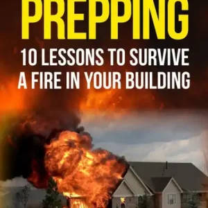 Mega Sale Prepping: 10 Lessons to Survive a Fire in Your Building