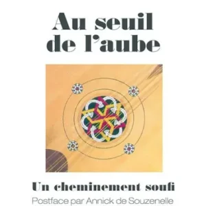 Buy Direct Au seuil de l'aube - un cheminement soufi