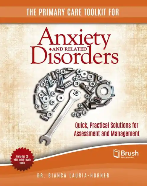 Free Shipping The Primary Care Toolkit for Anxiety and Related Disorders: Quick, Practical Solutions for Assessment and Management