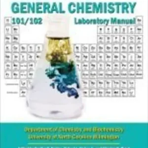 New Release General Chemistry: Chemistry 101/102 Laboratory Manual