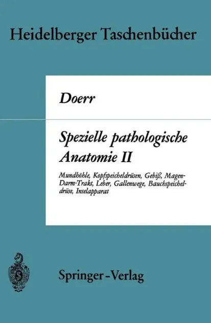 Spezielle pathologische Anatomie II: Mundhöhle Kopfspeicheldrüsen Gebiß Magen-Darm-Trakt, Leber Gallenwege Bauchspeicheldrüse Inselapparat Express Delivery