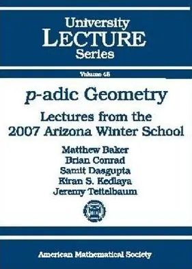 P-Adic Geometry: Lectures from the 2007 Arizona Winter School Premium