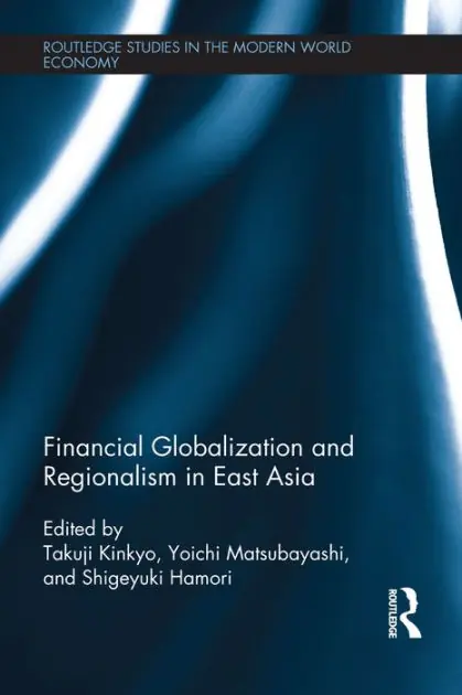 Bargain Financial Globalization and Regionalism in East Asia