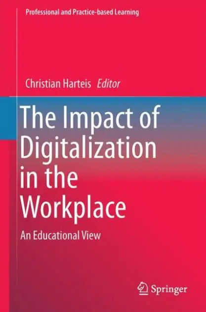 The Impact of Digitalization in the Workplace: An Educational View Premium