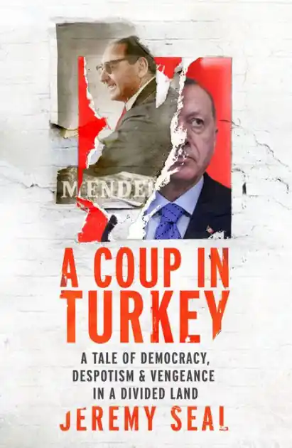 A Coup in Turkey: A Tale of Democracy, Despotism and Vengeance in a Divided Land Special Offer