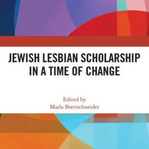 Exclusive Offer Jewish Lesbian Scholarship in a Time of Change