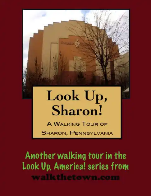 While Supplies Last A Walking Tour of Sharon, Pennsylvania