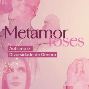 Metamorfoses: Autismo e Diversidade de Gênero Warranty Included