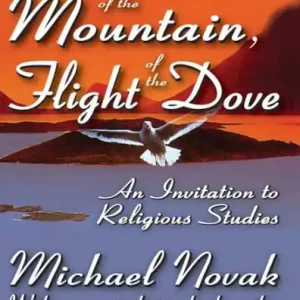 One Day Deal Ascent of the Mountain, Flight of the Dove: An Invitation to Religious Studies