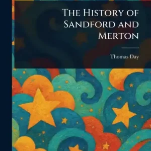 The History of Sandford and Merton Direct From Manufacturer