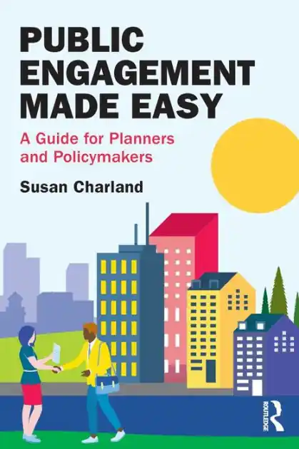 Public Engagement Made Easy: A Guide for Planners and Policymakers Next Day Delivery