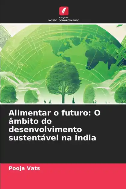 Alimentar o futuro: O �mbito do desenvolvimento sustent�vel na �ndia Fresh Stock