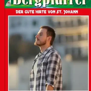 Ein neues Hotel in St. Johann: Der Bergpfarrer 271 - Heimatroman New Arrival