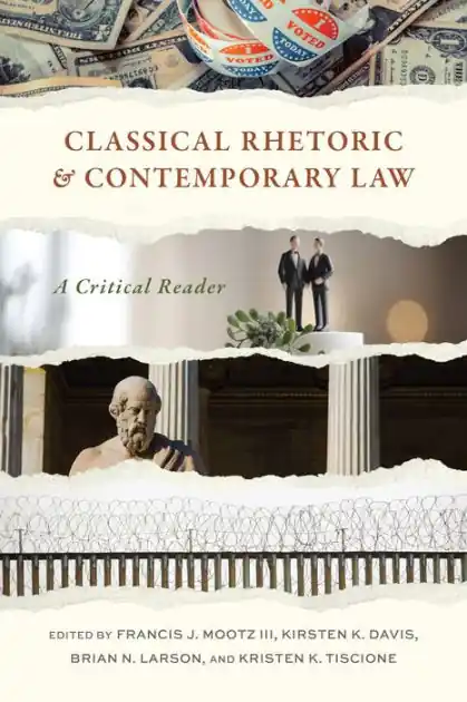 Luxury Classical Rhetoric and Contemporary Law: A Critical Reader