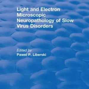 Light And Electron Microscopic Neuropathology of Slow Virus Disorders Bulk Order