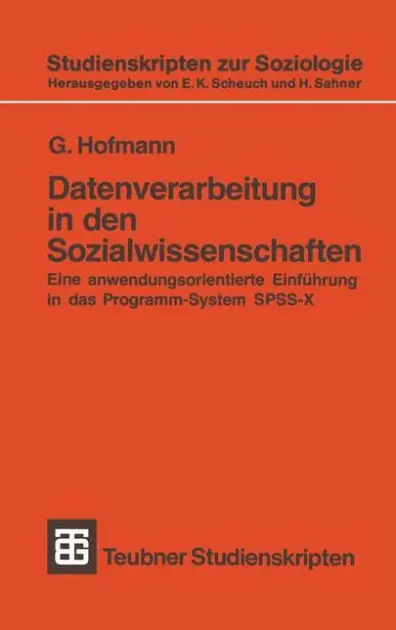 Same Day Shipping Datenverarbeitung in den Sozialwissenschaften: Eine anwendungsorientierte Einführung in das Programm-System SPSS-X