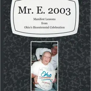 Flash Sale Mr. E. 2003: Manifest Lessons from Ohio's Bicentennial Celebration