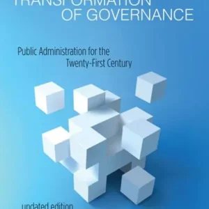 The Transformation of Governance: Public Administration for the Twenty-First Century Shop Now