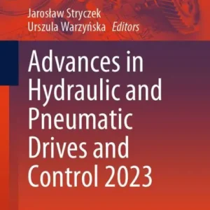 Advances in Hydraulic and Pneumatic Drives and Control 2023 Free Delivery