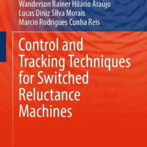 Deal Control and Tracking Techniques for Switched Reluctance Machines