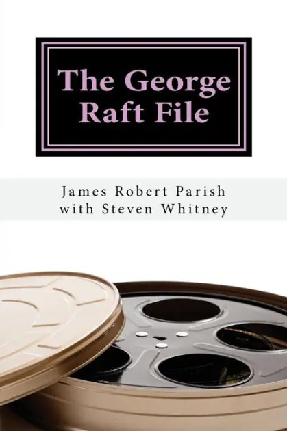 The George Raft File: The Unauthorized Biography Big Sale