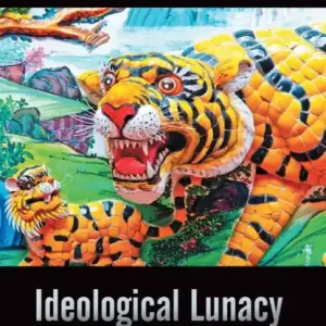 Money Back Guarantee Ideological Lunacy: A Politically Conservative and Morally Liberal Hebrew Alpha Male Watches Crazed Liberal Swelled Botoxed Heads Explode Trying to Dislodge Them from Their (Redacted).