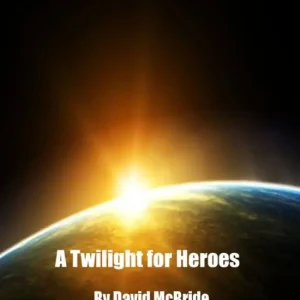 A Twilight for Heroes Same Day Shipping