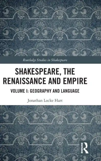 Shakespeare, the Renaissance and Empire: Volume I: Geography and Language Free Shipping