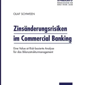 Zinsänderungsrisiken im Commercial Banking: Eine Value at Risk-basierte Analyse für das Bilanzstrukturmanagement Super Sale