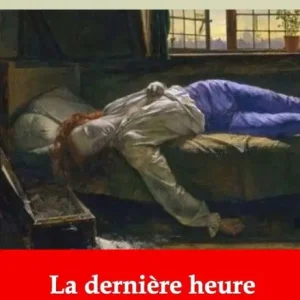 Special Offer La dernière heure: Nouvelle édition augmentée - Arvensa Editions