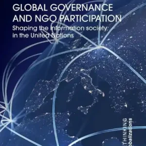 Global Governance and NGO Participation: Shaping the information society in the United Nations Fan Favorite
