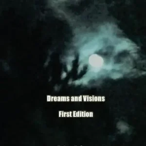 Dreams and Visions: First Edition: New Release