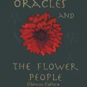 Top Pick Oracles and the Flower People: Chinese Culture