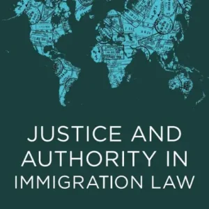 Justice and Authority in Immigration Law Special Discount