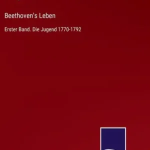 Bulk Order Beethoven's Leben: Erster Band. Die Jugend 1770-1792